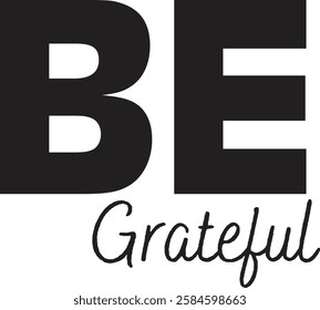 Motivational Typography design for print or use as poster, card, flyer, sticker or T Shirt