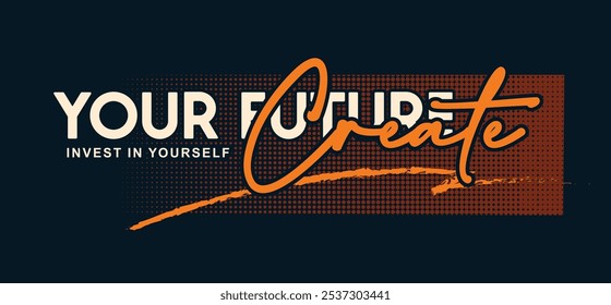 Motivational Typography Graphic Print for T shirt design