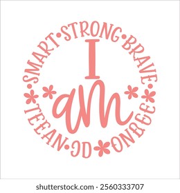 Motivational Typography 'I Am Smart, Strong, Brave' with Decorative Circle