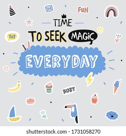 Motivational typography poster with cool quote and funny illustration. Trendy cute lettering with elements. Perfect for t shirt design, posters, stickers, banners, cards. Scandinavian style.