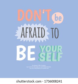 Motivational typography poster with cool quote and funny illustration. Trendy cute lettering with elements. Perfect for t shirt design, posters, stickers, banners, cards. Scandinavian style.