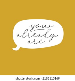 Motivational typography poster with cool quote. Isolated on white background. Trendy and cute lettering. Perfect for t shirt design, posters, stickers, banners, cards. Scandinavian style.