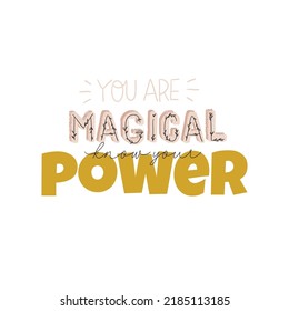 Motivational typography poster with cool quote. Isolated on white background. Trendy and cute lettering. Perfect for t shirt design, posters, stickers, banners, cards. Scandinavian style.