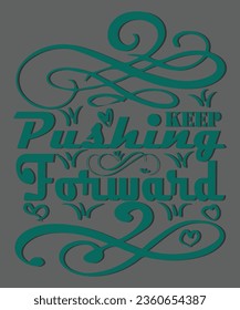 Motivational Typography, Poster, and T-shirt Design