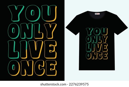 Motivational typography quote t shirt design for t-shirt prints, vector illustration