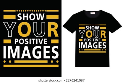Motivational typography quote t shirt design for t-shirt prints, vector illustration