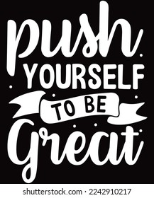 Motivational Typography T shirt Design.