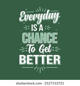 Motivational typography t-shirt design Background design
