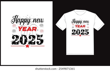 Diseño de camiseta de tipografía motivacional. Feliz año nuevo diseño de la camiseta del día. Diseño gráfico de Illustrator. Camiseta moderna. Diseño creativo de la camiseta.