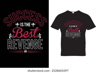 Motivational Typography T-Shirt Design, Inspirational Quotes T-Shirt Design, Success T-Shirt Design.