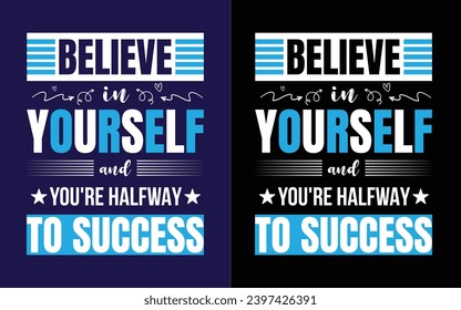 Motivational Typography T-shirt Design Quotes.
