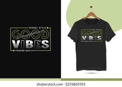 Motivational typography t-shirt design template. Vector graphic illustration for a shirt, mug, and bag. The product quote is Casual style good vibes premium quality.