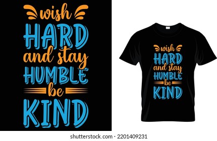 Motivational typography T-shirt design. Vector illustration. motivational and inscription t-shirt graphics quotes.
perfect for print items and bags, posters, slogans,Typography,  print, poster, banner