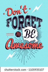 Motivational typography vector poster, Don't forget to be awesome