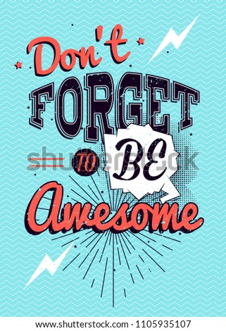Motivational typography vector poster, Don't forget to be awesome