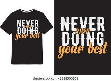 Motivationstypografie und Vektordesign des T-Shirts 
