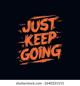 Motivational typography vector t-shirt design