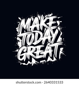 Motivational typography vector t-shirt design