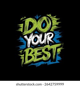 Motivational typography vector t-shirt design print