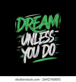 Motivational typography vector t-shirt design print