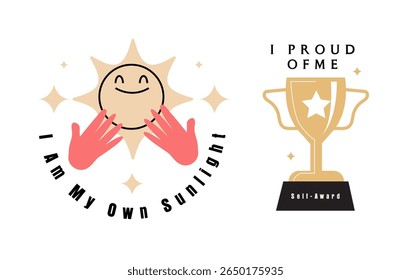 Motivational vector design showing self-love and self-recognition. Includes smiling sun, loving hands, and a self-award trophy with empowering messages.
