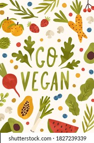 Motivational vertical poster with Go Vegan lettering decorated with vegetables, berries, greens and fruits. Flat vector illustration of vegetarian placard or card with place for text