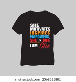 Motivational Women's T-Shirt Design – Empowerment Message in Bold Colors.