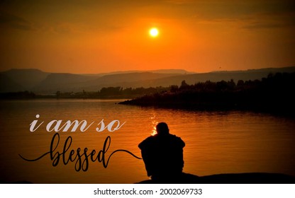 motivational word "i am so blessed" vector design with a background image of someone contemplating. can be used for t-shirt designs and other prints