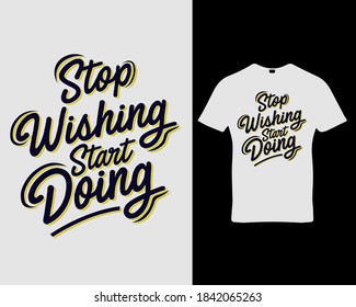 Motivational workout quote "Stop wishing, start doing", custom typography t-shirt, banner, poster, cards, cases, cover design template vector.