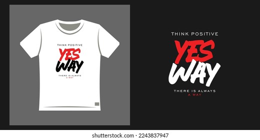 Motivational Yes Way Text Art Urban Street Wear Typography for T Shirt Print Idea