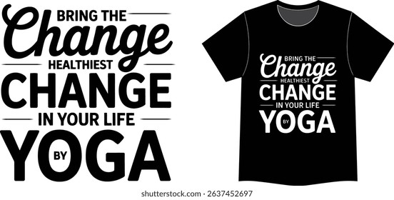 Motivational Yoga T-shirt Design Featuring "Bring the Change"
