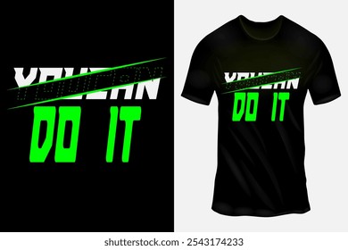 Motivational 'You Can Do It' Graphic T-Shirt Design with Bold Green and White Text for Urban Streetwear Fashion