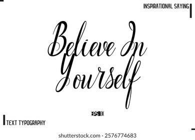 Motivational-Inspirational Saying Typography Typeface Believe In Yourself