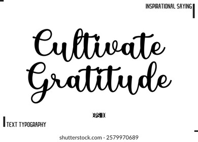 Motivational-Inspirational Saying Typography Typeface Cultivate Gratitude