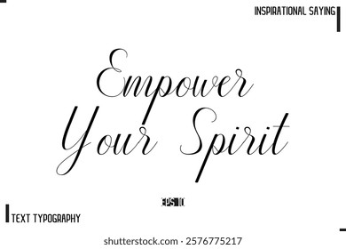 Motivational-Inspirational Saying Typography Typeface Empower Your Spirit