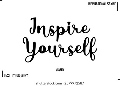 Motivational-Inspirational Saying Typography Typeface Inspire Yourself