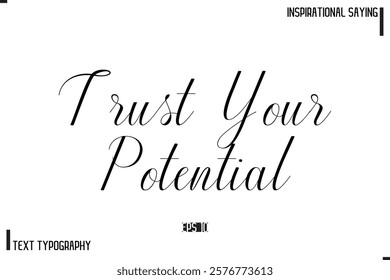 Motivational-Inspirational Saying Typography Typeface Trust Your Potential