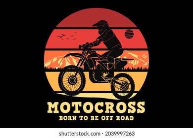 Motocross born to be off road, design silhouette retro style