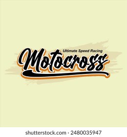 Motocross Ultimate Speed Racing trendy fashionable vector t-shirt and apparel design, typography, print, poster. Global swatches.