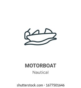Motorboat outline vector icon. Thin line black motorboat icon, flat vector simple element illustration from editable nautical concept isolated stroke on white background