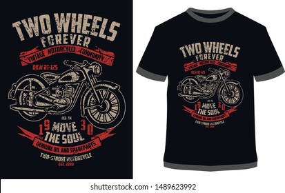 Motorcycle, forever two wheels, typography, t-shirt graphics,  vector for  sticker or printing for the t-shirt