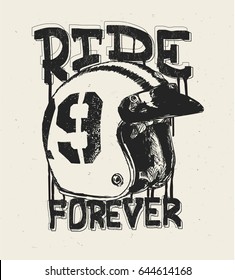 Motorcycle helmet, t shirt print ride forever.