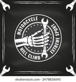 Motorcycle hill climb logo, badge, sticker on the chalkboard. Vector. Human skeleton hand holding wrench. Monochrome style