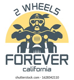 Motorcycle poster with text 2 Wheels Forever, California. Bikers t-shirt print design or poster. Vector illustration