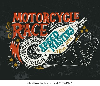 Motorcycle race. Hand drawn grunge vintage illustration with hand lettering. This illustration can be used as a print on t-shirts and bags, stationary or as a poster.