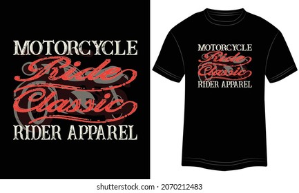 Motorcycle Ride Classic Rider Apparel Custom motorbike vintage isolated vector illustration Typography Vintage T-shirt Design