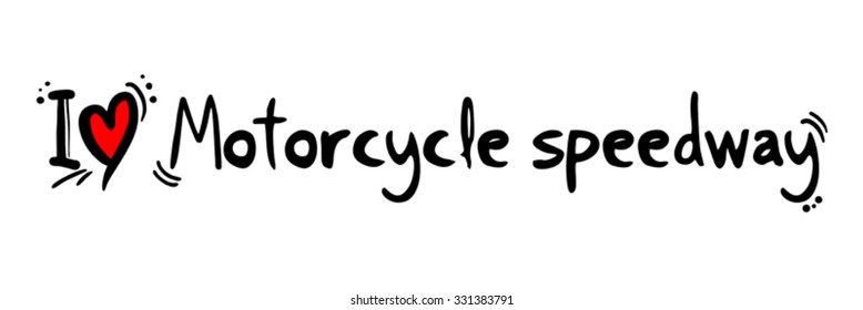 Motorcycle speedway love