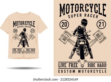 Motorcycle super racer live free ride hard silhouette t shirt design