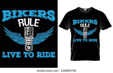 Motorcycle Typography T-shirt Vector Design. Bikers rule live to ride motivational and inscription quotes.perfect for print item and bags, posters, cards. isolated on black background