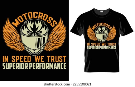 Motorcycle Typography T-shirt Vector Design. motocross in speed we trust superior performance. motivational and inscription quotes. perfect for the print items and isolated on black background